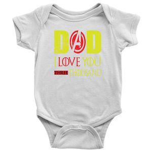 Dad I Love You Baby Bodysuit Three Thousand End 3000 Tee Gift