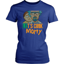 Load image into Gallery viewer, Let&#39;s Cook Morty Breaking Bad Women Shirt Rick and Morty Parody