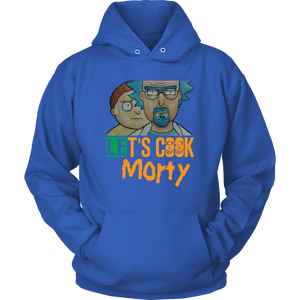 Let's Cook Morty Breaking Bad Hoodie Rick and Morty Parody