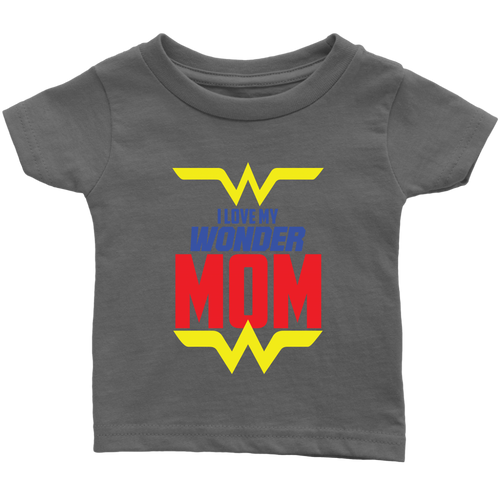 I Love My Wonder Mom Infant T-Shirt Baby Boy Baby Girl Baby Announcement