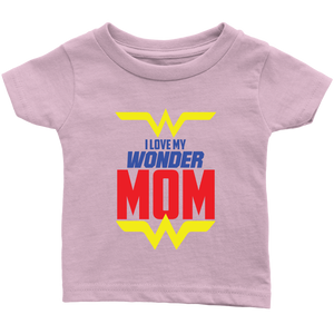 I Love My Wonder Mom Infant T-Shirt Baby Boy Baby Girl Baby Announcement