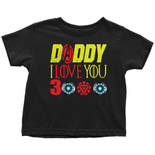 Load image into Gallery viewer, Daddy i love you 3000 Toddler T-Shirt Marvel avengers kids gift for new born mom