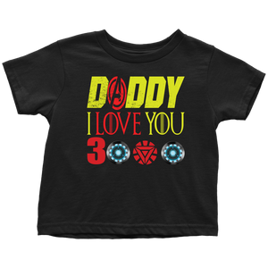 Daddy i love you 3000 Toddler T-Shirt Marvel avengers kids gift for new born mom