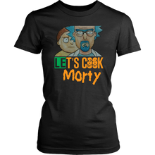 Load image into Gallery viewer, Let&#39;s Cook Morty Breaking Bad Women Shirt Rick and Morty Parody