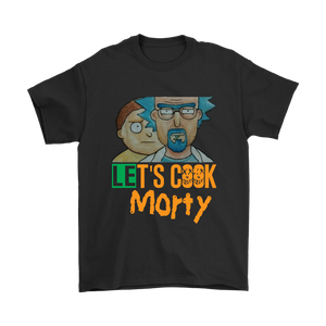 Let's Cook Morty Breaking Bad Shirt Rick and Morty Parody