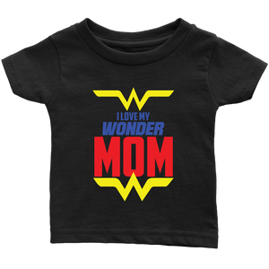 I Love My Wonder Mom Infant T-Shirt Baby Boy Baby Girl Baby Announcement