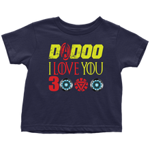 Load image into Gallery viewer, Dadoo i love you 3000 Daddy i love you 3000 Toddler T-Shirt Marvel avengers kids gift for new born mom