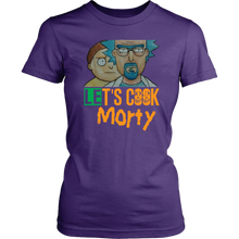 Load image into Gallery viewer, Let&#39;s Cook Morty Breaking Bad Women Shirt Rick and Morty Parody