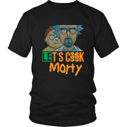 Let's Cook Morty Breaking Bad Shirt Rick and Morty Parody