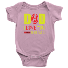 Load image into Gallery viewer, Dad I Love You Baby Bodysuit Three Thousand End 3000 Tee Gift