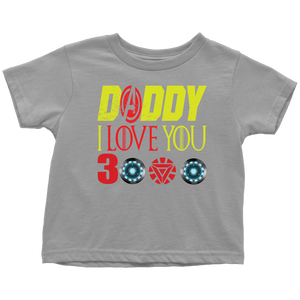 Daddy i love you 3000 Toddler T-Shirt Marvel avengers kids gift for new born mom