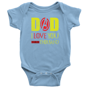 Dad I Love You Baby Bodysuit Three Thousand End 3000 Tee Gift