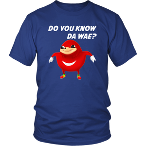 Uganda Knuckle Do You Know Da Wae T-Shirt