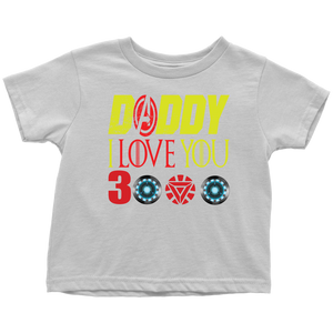 Daddy i love you 3000 Toddler T-Shirt Marvel avengers kids gift for new born mom