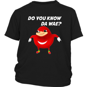 Uganda Knuckle Do You Know Da Wae Youth T-Shirt