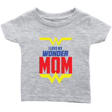 Load image into Gallery viewer, I Love My Wonder Mom Infant T-Shirt Baby Boy Baby Girl Baby Announcement