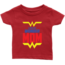 Load image into Gallery viewer, I Love My Wonder Mom Infant T-Shirt Baby Boy Baby Girl Baby Announcement