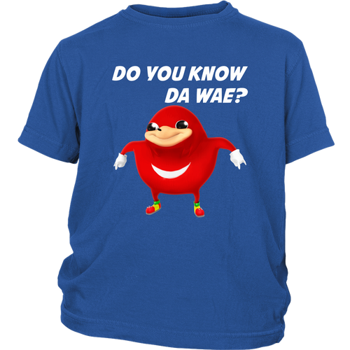 Uganda Knuckle Do You Know Da Wae Youth T-Shirt