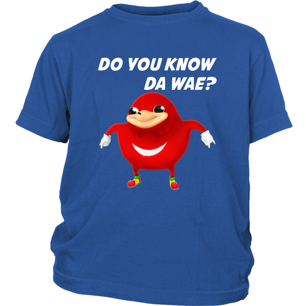 Uganda Knuckle Do You Know Da Wae Youth T-Shirt