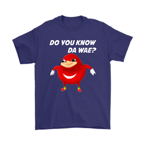 Uganda Knuckle Do You Know Da Wae T-Shirt